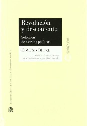 Revolucion Y Descontento. Seleccion De Escritos Politicos