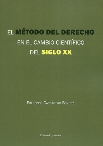 Metodo Del Derecho En El Cambio Cientifico Del Siglo Xx, El