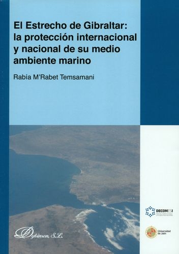 Estrecho De Gibraltar La Proteccion Internacional Y Nacional De Su Medio Ambiental Marino, El