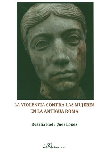 Violencia Contra Las Mujeres En La Antigua Roma, La