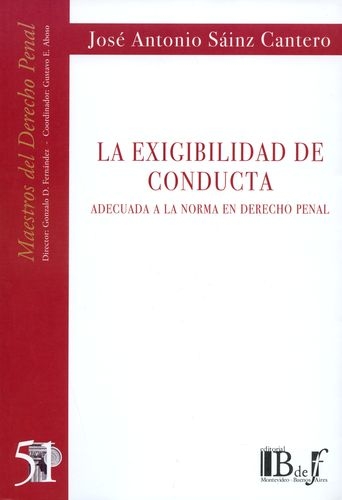 Exigibilidad De Conducta Adecuada A La Norma En Derecho Penal, La