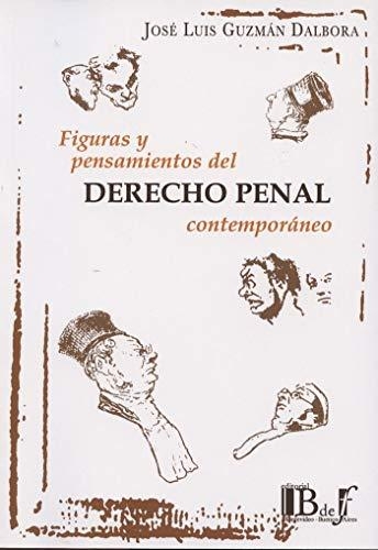 Figuras Y Pensamientos Del Derecho Penal Contemporaneo