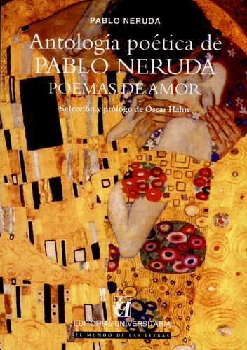 Antologia Poetica De Pablo Neruda. Poemas De Amor