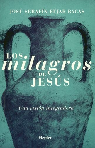 Milagros De Jesus. Una Vision Integradora, Los