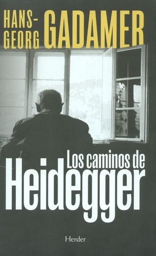 Caminos De Heidegger (2ªed), Los