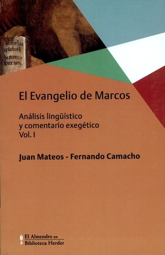 Evangelio De Marcos Vol.I Analisis Linguistico Y Comentario Exegetico, El