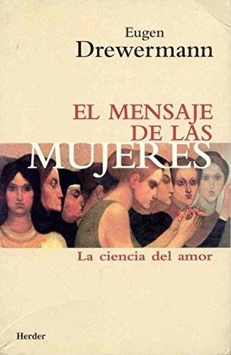 Mensaje De Las Mujeres. La Ciencia Del Amor, El