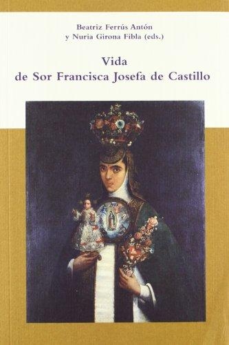 Vida De Sor Francisca Josefa De Castillo