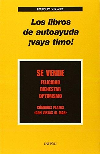 Libros De Autoayuda ¡Vaya Timo!, Los