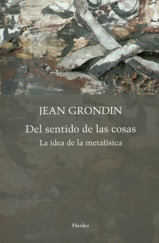 Del Sentido De Las Cosas La Idea De La Metafisica