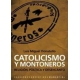 Catolicismo Y Montoneros. Religion, Politica Y Desencanto