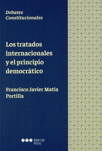 Tratados Internacionales Y El Principio Democratico, Los