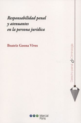 Responsabilidad Penal Y Atenuantes En La Persona Juridica