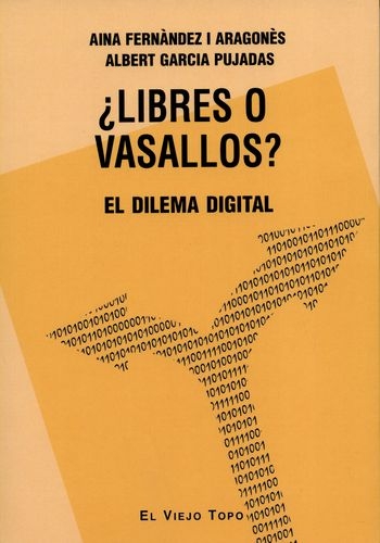 Libres O Vasallos El Dilema Digital