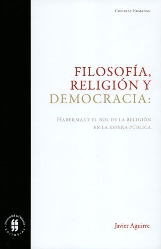 Filosofia Religion Y Democracia Habermas Y El Rol De La Religion En La Esfera Publica