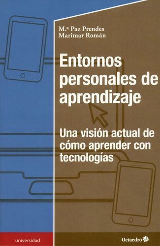 Entornos Personales De Aprendizaje Una Vision Actual De Como Aprender Con Tecnologias