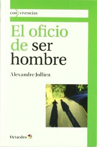 Oficio De Ser Hombre, El