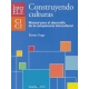 Construyendo Culturas. Manual Para El Desarrollo De La Competencia Intercultural