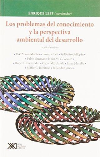 Problemas Del Conocimiento Y La Perspectiva Ambiental Del Desarrollo, Los