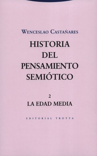 Historia Del Pensamiento Semiotico 2. La Edad Media