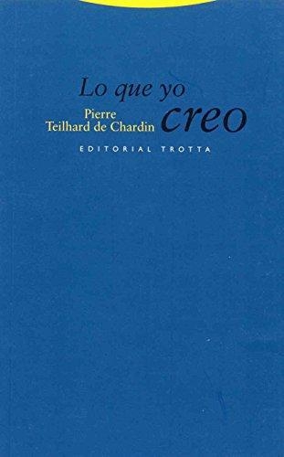 Lo Que Yo Creo (Teilhard De Chardin)