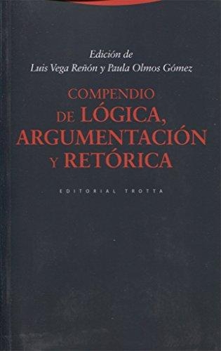 Compendio De Logica (3ª Ed) Argumentacion Y Retorica