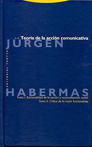 Teoria De La Accion Comunicativa Tomos I Y Ii