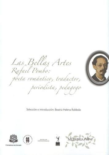 Bellas Artes. Rafael Pombo: Poeta Romantico, Traductor, Periodista, Pedagogo, Las