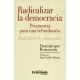 Radicalizar La Democracia. Propuestas Para Una Refundacion