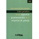 Guia Practica De Los Aspectos (2A.Ed) Patrimoniales De La Relacion De Pareja