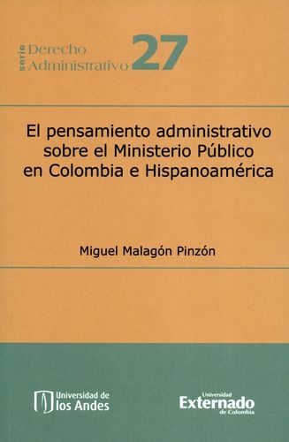 Pensamiento Administrativo Sobre El Ministerio Publico En Colombia E Hispanoamerica, El