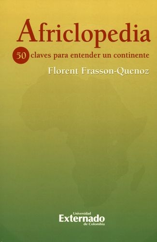 Africlopedia. 50 Claves Para Entender Un Continente