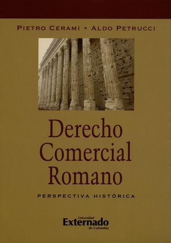 Derecho Comercial Romano. Perspectiva Historica