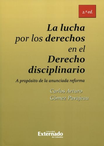 Lucha Por Los Derechos En El Derecho Disciplinario A Proposito De La Anunciada Reforma, La