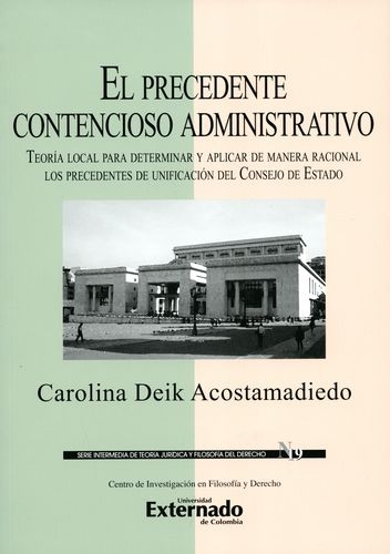 Precedente Contencioso Administrativo. Teoria Local Para Determinar Y Aplicar De Manera Racional, El