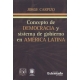 Concepto De Democracia Y Sistema De Gobierno En America Latina