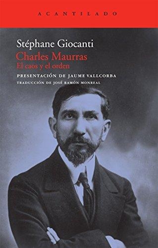 Charles Maurras 'El Caos Y El Orden'