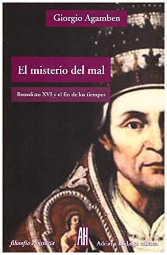 Misterio Del Mal Benedicto Xvi Y El Fin De Los Tiempos, El