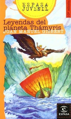 Coleccion Juvenil - Leyendas Del Planeta Thamyris