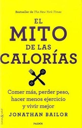 El Mito De Las Calorias