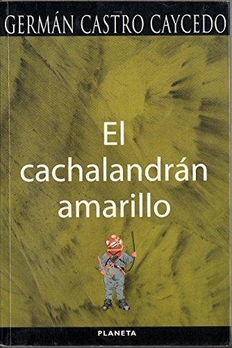 El Cachalandran Amarillo