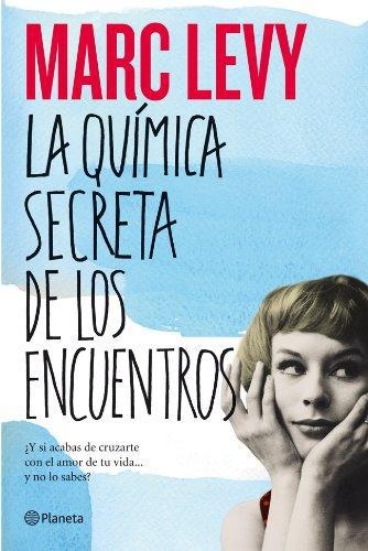 La Quimica Secreta De Los Encuentros