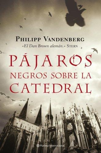 Pajaros Negros Sobre La Catedral