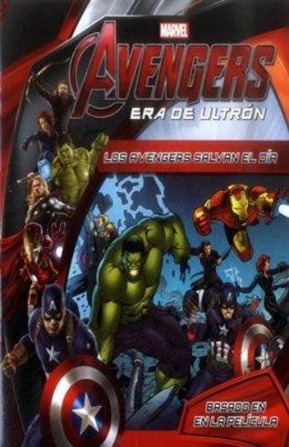 Avengers Era De Ultron - Los Avengers Salvan El Di