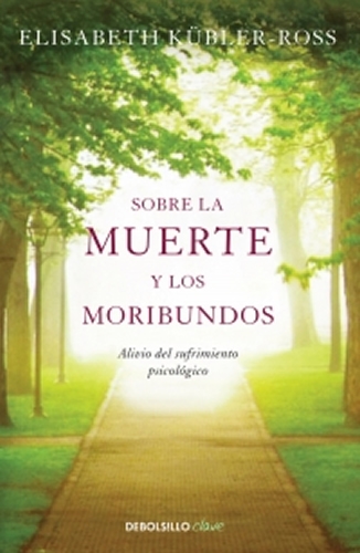 Sobre La Muerte Y Los Moribundos