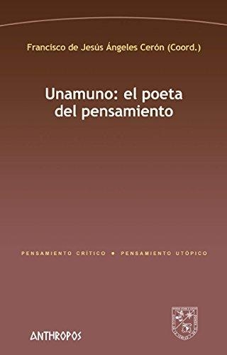 Unamuno El Poeta Del Pensamiento