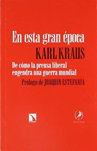 En Esta Gran Epoca De Como La Prensa Liberal Engendra Una Guerra Mundial