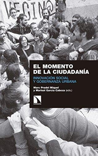 Momento De La Ciudadania. Innovacion Social Y Gobernanza Urbana, El