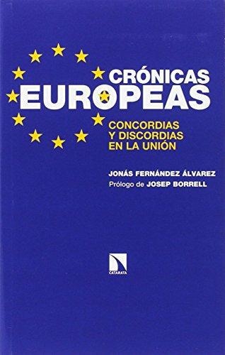 Cronicas Europeas Concordias Y Discordias En La Union