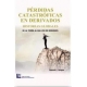 Perdidas Catastroficas En Derivados Historias Globales